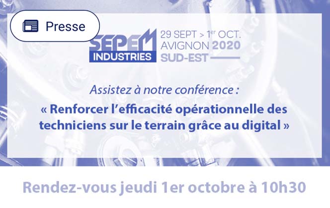 Inflexsys, invitée à partager son expérience, lors d’une conférence « Maintenance 4.0 », sur Sepem Industrie – Avignon